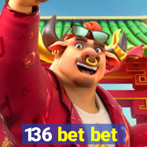 136 bet bet